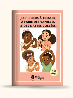 J'apprends à tresser — tresses, vanilles et nattes collées sur cheveux afro, 7 à 12 ans